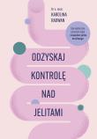 Odzyskaj kontrolę nad jelitami. Autor: Radwan Karolina. Dadada.pl Okładka książki Odzyskaj kontrolę nad jelitami