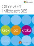 Office 2021 i Microsoft 365 Krok po kroku. Autor: Joan Lambert, Curtis Frye. Dadada.pl Okładka książki Office 2021 i Microsoft 365 Krok po kroku
