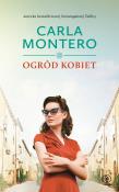Ogród kobiet. Autor: Carla Montero, Wojciech Charchalis. Dadada.pl Okładka książki Ogród kobiet