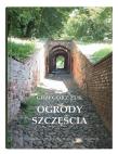 Okładka książki Ogrody szczęścia