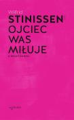 Ojciec was miłuje. O Trójcy Świętej. Autor: Stinissen Wilfrid. Dadada.pl Okładka książki Ojciec was miłuje. O Trójcy Świętej