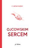 Okładka książki Ojcowskim sercem