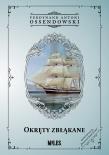 Okręty zbłąkane. Autor: Ossendowski Antoni Ferdynand. Dadada.pl Okładka książki Okręty zbłąkane