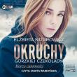 Okładka książki Okruchy gorzkiej czekolady T.1 audiobook