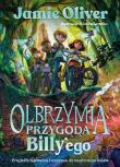 Olbrzymia przygoda Billy'ego Przyjaźń, tajemnica i wyprawa do magicznego świata. Autor: Oliver Jamie. Dadada.pl Okładka książki Olbrzymia przygoda Billy'ego Przyjaźń, tajemnica i wyprawa do magicznego świata