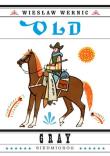 Old Gray w.2023. Autor: Wiesław Wernic. Dadada.pl Okładka książki Old Gray w.2023