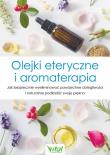 Okładka książki Olejki eteryczne i aromaterapia