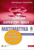 Olimpiada o Diamentowy Indeks AGH. Matematyka 2024. Autor: Rafał Kalinowski, Monika Pilśniak. Dadada.pl Okładka książki Olimpiada o Diamentowy Indeks AGH. Matematyka 2024