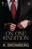 On One Condition. Autor: K. Bromberg. Dadada.pl Okładka książki On One Condition