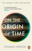 On the Origin of Time. Autor: Hertog Thomas. Dadada.pl Okładka książki On the Origin of Time