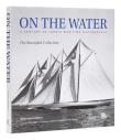 On the water A Century of Iconic Maritime Photography. Autor: Voulgaris Nick. Dadada.pl Okładka książki On the water A Century of Iconic Maritime Photography