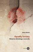 Opadły kwiaty. Historia chińskiego rozwodu. Autor: Zhou Daxin. Dadada.pl Okładka książki Opadły kwiaty. Historia chińskiego rozwodu