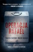 Operacja Rafael. Autor: MARCIN FALIŃSKI, MAREK KOZUBAL. Dadada.pl Okładka książki Operacja Rafael