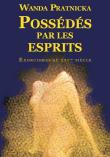 Opętani przez duchy / Possedes par les esprits (wersja francuska). Autor: Wanda Prątnicka. Dadada.pl Okładka książki Opętani przez duchy / Possedes par les esprits (wersja francuska)