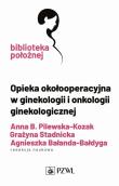 Okładka książki Opieka okołooperacyjna w ginekologii i onkologii ginekologicznej