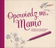 Opowiedz mi Mamo. Autor: Monika Koprivova. Dadada.pl Okładka książki Opowiedz mi Mamo