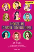 Opowiedz mi o swoim ostatnim seksie. Autor: Ian Kerner. Dadada.pl Okładka książki Opowiedz mi o swoim ostatnim seksie
