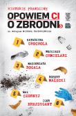 Okładka książki Opowiem ci o zbrodni. Historie prawdziwe 5