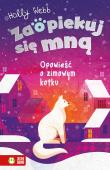 Opowieść o zimowym kotku. Zaopiekuj się mną. Autor: Webb Holly. Dadada.pl Okładka książki Opowieść o zimowym kotku. Zaopiekuj się mną