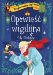 Opowieść wigilijna. Klasyka młodego czytelnika. Autor: Charles Dickens. Dadada.pl Okładka książki Opowieść wigilijna. Klasyka młodego czytelnika