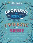 Opowieści dla dzieci, które chcą uwierzyć w siebie. Autor: Rovira Alex, Miralles Francesc. Dadada.pl Okładka książki Opowieści dla dzieci, które chcą uwierzyć w siebie