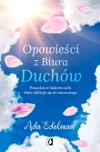 Opowieści z Biura Duchów. Prawdziwe historie osób, które zbliżyły się do nieznanego wyd. 2. Autor: Edelman Ada. Dadada.pl Okładka książki Opowieści z Biura Duchów. Prawdziwe historie osób, które zbliżyły się do nieznanego wyd. 2