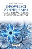 Opowieści z innej bajki, czyli niepamiętnik.... Autor: Marta Nowak-Kulpa. Dadada.pl Okładka książki Opowieści z innej bajki, czyli niepamiętnik...