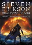 Opowieści z Malazańskiej Księgi Poległych T.10. Autor: Erikson Steven. Dadada.pl Okładka książki Opowieści z Malazańskiej Księgi Poległych T.10