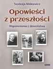 Okładka książki Opowieści z przeszłości. Powieść biograficzna