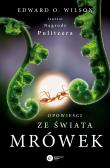 Opowieści ze świata mrówek. Autor: Edward O. Wilson. Dadada.pl Okładka książki Opowieści ze świata mrówek