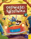 Opowieści ze Świetnika. Tom 2. Autor: Mortka Marcin. Dadada.pl Okładka książki Opowieści ze Świetnika. Tom 2