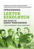 Okładka książki Opracowania lektur szkolnych dla klas 7–8 szkoły podstawowej. Lektury obowiązkowe. Lektury uzupełniające