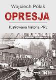 Okładka książki Opresja. Ilustrowana historia PRL