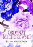 Ordynat Michorowski (Trędowata. Tom 3). Autor: Mniszkówna Helena. Dadada.pl Okładka książki Ordynat Michorowski (Trędowata. Tom 3)