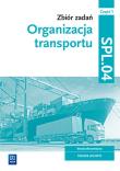 Organizacja transportu.Kwal.SPL.04. zb. zad. cz.1. Autor: Knap Monika, Radosław Knap. Dadada.pl Okładka książki Organizacja transportu.Kwal.SPL.04. zb. zad. cz.1