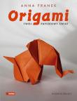Origami Twój papierowy świat wyd. 2023. Autor: Franek Anna. Dadada.pl Okładka książki Origami Twój papierowy świat wyd. 2023