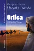 Orlica. Powieść z życia górali Atlasu Wysokiego.... Autor: Ossendowski Antoni Ferdynand. Dadada.pl Okładka książki Orlica. Powieść z życia górali Atlasu Wysokiego...