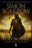 Orły imperium 3. Polowanie. Autor: Simon Scarrow. Dadada.pl Okładka książki Orły imperium 3. Polowanie