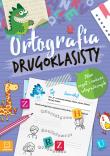 Ortografia drugoklasisty. Zbiór reguł i ćwiczeń ortograficznych. Wydanie III. Autor: Podgórska Anna. Dadada.pl Okładka książki Ortografia drugoklasisty. Zbiór reguł i ćwiczeń ortograficznych. Wydanie III