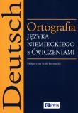 Ortografia języka niemieckiego z ćwiczeniami. Autor: Szuk-Bernaciak Małgorzata. Dadada.pl Okładka książki Ortografia języka niemieckiego z ćwiczeniami