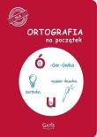 Okładka książki Ortografia na początek (ó, u)