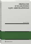 Orzekanie o właściwości sądu arbitrażowego. Autor: Maciej Durbas. Dadada.pl Okładka książki Orzekanie o właściwości sądu arbitrażowego