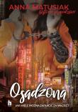 Osadzona. Historie prawdziwe. Autor: Anna Matusiak. Dadada.pl Okładka książki Osadzona. Historie prawdziwe