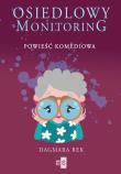 Osiedlowy monitoring. Autor: Dagmara Rek. Dadada.pl Okładka książki Osiedlowy monitoring