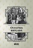 Ostatnia brygada. Autor: Dołęga-Mostowicz Tadeusz. Dadada.pl Okładka książki Ostatnia brygada