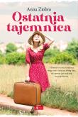 Ostatnia tajemnica. Autor: Ziobro Anna. Dadada.pl Okładka książki Ostatnia tajemnica
