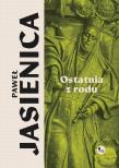 Ostatnia z rodu. Autor: Jasienica Paweł. Dadada.pl Okładka książki Ostatnia z rodu
