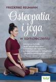 Osteopatia i joga w samoleczeniu. . Autor: Reumann Friederike. Dadada.pl Okładka książki Osteopatia i joga w samoleczeniu.