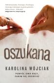 Oszukana. Autor: Wójciak Karolina. Dadada.pl Okładka książki Oszukana