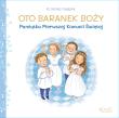 Oto Baranek Boży. Pamiątka Pierwszej Komunii Św.. Autor: ks. Roman Ceglarek, Ola Makowska. Dadada.pl Okładka książki Oto Baranek Boży. Pamiątka Pierwszej Komunii Św.